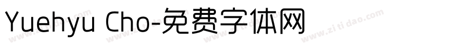 Yuehyu Cho字体转换